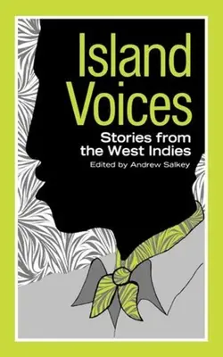 Ostrovné hlasy: Príbehy zo Západnej Indie - Island Voices: Stories from the West Indies