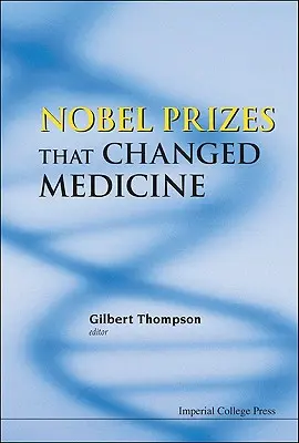Nobelove ceny, ktoré zmenili medicínu - Nobel Prizes That Changed Medicine