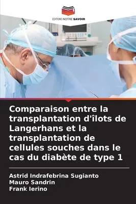 Comparaison entre la transplantation d'lots de Langerhans et la transplantation de cellules souches dans le cas du diabte de type 1