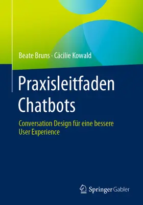 Praxisleitfaden Chatbots: Conversation Design Fr Eine Bessere User Experience