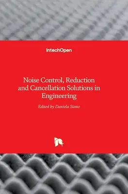 Riešenia na reguláciu, znižovanie a potláčanie hluku v strojárstve - Noise Control, Reduction and Cancellation Solutions in Engineering