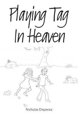 Hra na tag v nebi - Playing Tag In Heaven