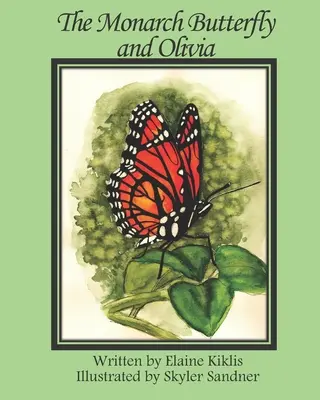 Motýľ Monarcha a Olivia - The Monarch Butterfly and Olivia