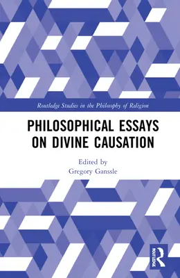 Filozofické eseje o božskej príčinnosti - Philosophical Essays on Divine Causation
