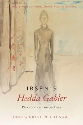 Ibsenova Hedda Gablerová: Vydanie knihy Hedbaba: Filozofické perspektívy - Ibsen's Hedda Gabler: Philosophical Perspectives
