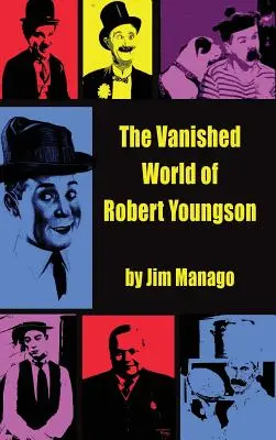 Zmiznutý svet Roberta Youngsona (tvrdá väzba) - The Vanished World of Robert Youngson (hardback)