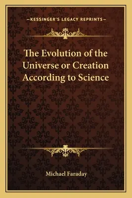 Vývoj vesmíru alebo stvorenie podľa vedy - The Evolution of the Universe or Creation According to Science