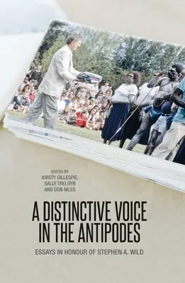 Výrazný hlas u protinožcov: Wild: Eseje na počesť Stephena A. Wilda - A Distinctive Voice in the Antipodes: Essays in Honour of Stephen A. Wild