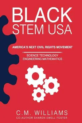 Black STEM USA: Ďalšie americké hnutie za občianske práva - Black STEM USA: America's Next Civil Rights Movement