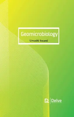 Geomikrobiológia - Geomicrobiology