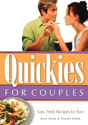 Rýchlovky pre páry: Rýchle a svieže recepty pre dvoch - Quickies for Couples: Fast, Fresh Recipes for Two