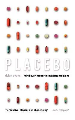 Placebo: V modernej medicíne má rozum navrch nad hmotou - Placebo: Mind Over Matter in Modern Medicine