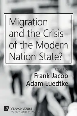 Migrácia a kríza moderného národného štátu? - Migration and the Crisis of the Modern Nation State?