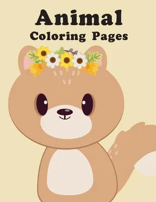 Omaľovánky zvieratiek: Obrázkové knižky pre seniorov dieťa - Animal Coloring Pages: picture books for seniors baby