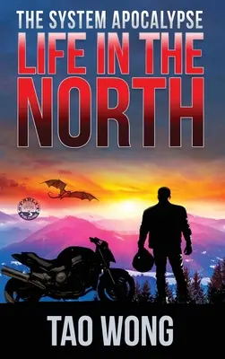 Život na severe: A LitRPG Apocalypse: The System Apocalypse: Apokalypsa: Kniha 1 - Life in the North: A LitRPG Apocalypse: The System Apocalypse: Book 1