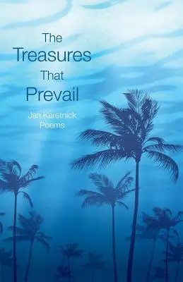 Poklady, ktoré prevažujú - The Treasures That Prevail