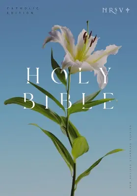 NRSV Catholic Edition Bible, Easter Lily Hardcover (Global Cover Series): Svätá Biblia (Global Bible) (vrstva s farebným obalom) - NRSV Catholic Edition Bible, Easter Lily Hardcover (Global Cover Series): Holy Bible
