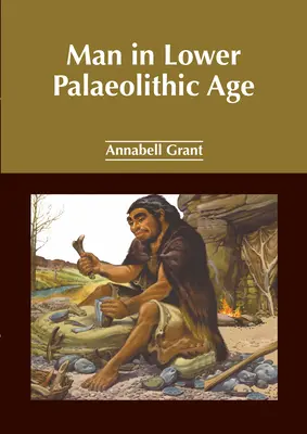 Človek v mladšom paleolite - Man in Lower Palaeolithic Age