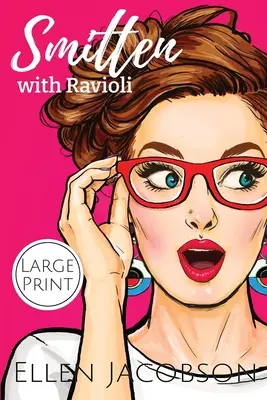 Smitten with Ravioli: Smitten with Ravioli: Smitten with Ravioli: Smitten with Ravioli: Vydanie vo veľkom formáte - Smitten with Ravioli: Large Print Edition