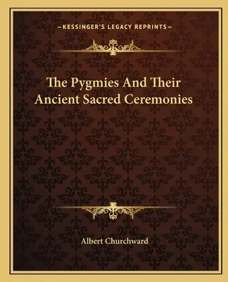 Pygmejovia a ich starobylé posvätné obrady - The Pygmies And Their Ancient Sacred Ceremonies