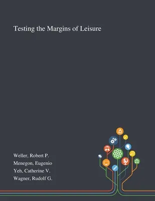 Testovanie hraníc voľného času - Testing the Margins of Leisure