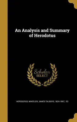 Analýza a zhrnutie Herodota - An Analysis and Summary of Herodotus