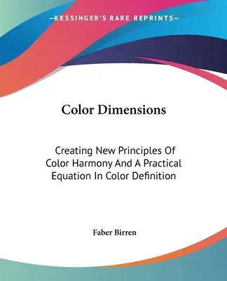 Farebné dimenzie: Vytváranie nových princípov farebnej harmónie a praktická rovnica pri definovaní farieb - Color Dimensions: Creating New Principles Of Color Harmony And A Practical Equation In Color Definition