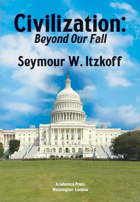 Civilizácia, za naším pádom - Civilization, Beyond Our Fall