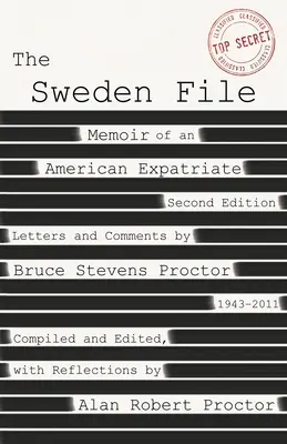 The Sweden File: Memoáre amerického emigranta - The Sweden File: Memoir of an American Expatriate