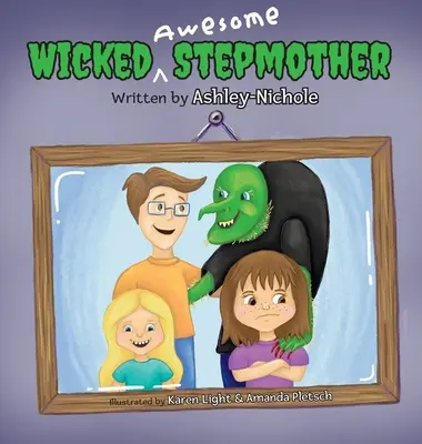 Zlá úžasná macocha - Wicked Awesome Stepmother