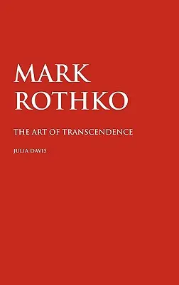 Mark Rothko: Umenie transcendencie - Mark Rothko: The Art of Transcendence