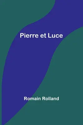 Pierre a Luce - Pierre et Luce