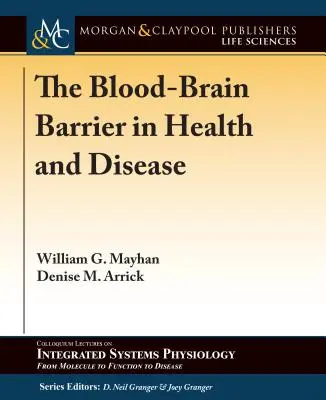 Krvno-mozeková bariéra v zdraví a chorobe - The Blood-Brain Barrier in Health and Disease