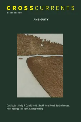 Priečne prúdy: Dvojznačnosť: 2017, číslo 4, december 2017 - Crosscurrents: Ambiguity: Volume 67, Number 4, December 2017