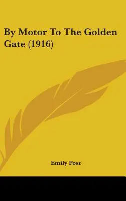Motor do Golden Gate (1916) - By Motor To The Golden Gate (1916)