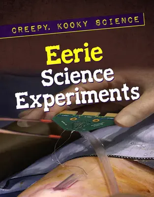 Strašidelné vedecké experimenty - Eerie Science Experiments