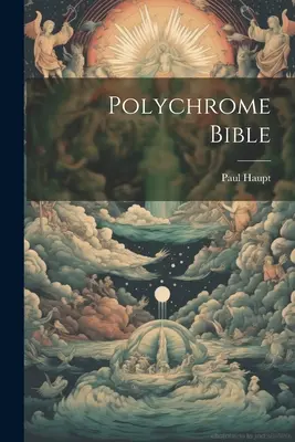 Polychrómovaná Biblia - Polychrome Bible