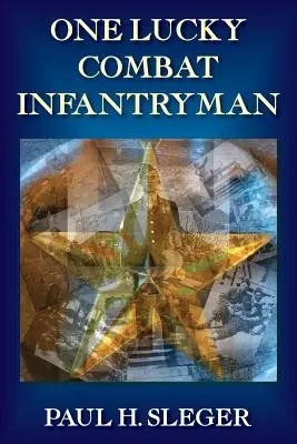 Jeden šťastný bojový pešiak - One Lucky Combat Infantryman