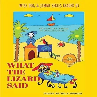 Čo povedala jašterica - What The Lizard Said