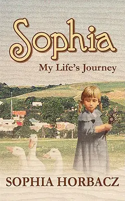 Sophia, moja životná cesta - Sophia, My Life's Journey