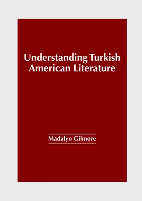 Pochopenie turecko-americkej literatúry - Understanding Turkish American Literature
