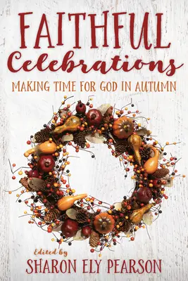 Verné oslavy: Čas pre Boha na jeseň - Faithful Celebrations: Making Time for God in Autumn
