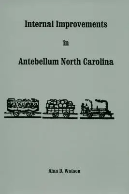 Vnútorné zlepšenia v Severnej Karolíne v období Antebellum - Internal Improvements in Antebellum North Carolina