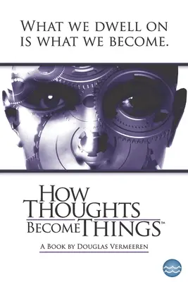 Ako sa myšlienky stávajú vecami - How Thoughts Become Things