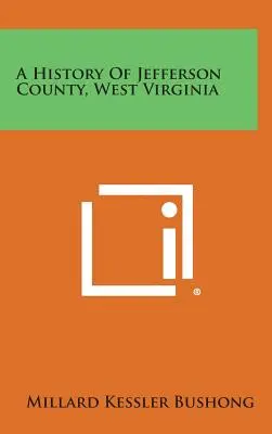 Dejiny okresu Jefferson, Západná Virgínia - A History of Jefferson County, West Virginia
