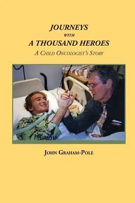 Cesty s tisíckou hrdinov: Príbeh detského onkológa - Journeys with a Thousand Heroes: A Child Oncologist's Story