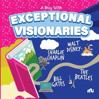 Deň s výnimočnými vizionármi: Walt Disney, Bill Gates, Charlie Chaplin a The Beatles - A Day With Exceptional Visionaries: Walt Disney, Bill Gates, Charlie Chaplin and The Beatles