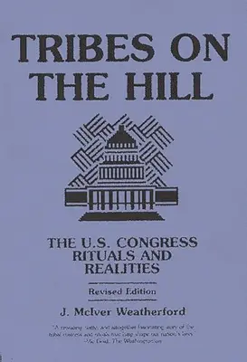Kmene na kopci: Kongres USA - rituály a realita - Tribes on the Hill: The U.S. Congress--Rituals and Realities