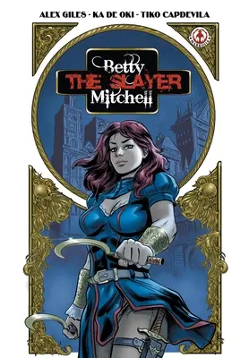 Betty „The Slayer“ Mitchellová - Betty 'The Slayer' Mitchell
