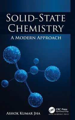 Chémia tuhej fázy: Moderný prístup - Solid-State Chemistry: A Modern Approach
